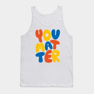 You Matter Tank Top